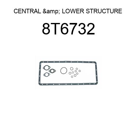 CENTRAL & LOWER STRUCTURE 8T6732