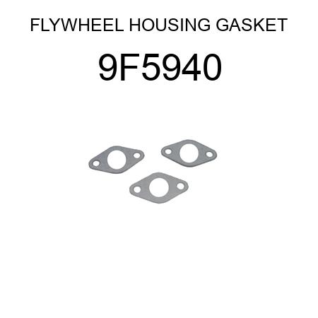 FLYWHEEL HOUSING GASKET 9F5940