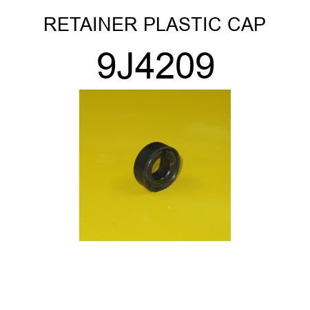 RETAINER PLASTIC CAP 9J4209