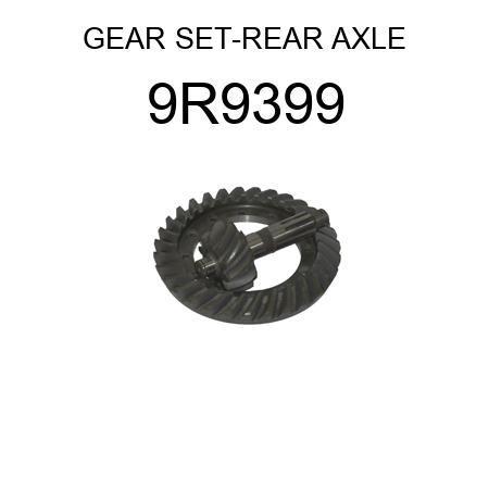 GEAR SET-REAR AXLE 9R9399