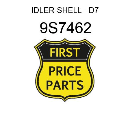 IDLER SHELL - D7 9S7462