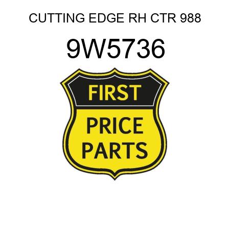 CUTTING EDGE RH CTR 988 9W5736