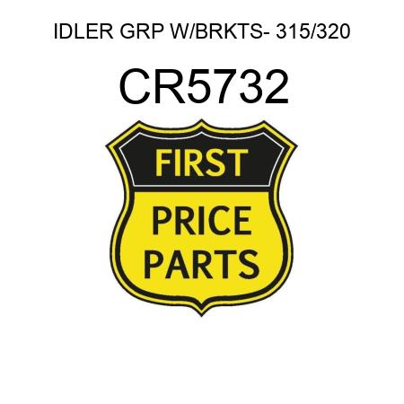 IDLER GRP W/BRKTS 315/320 CR5732