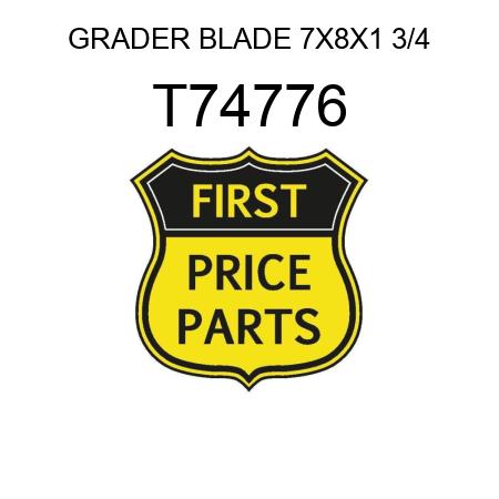 GRADER BLADE 7X8X1 3/4 T74776