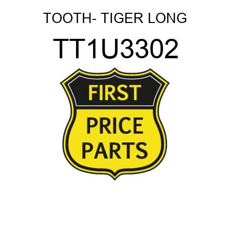 TOOTH- TIGER LONG TT1U3302