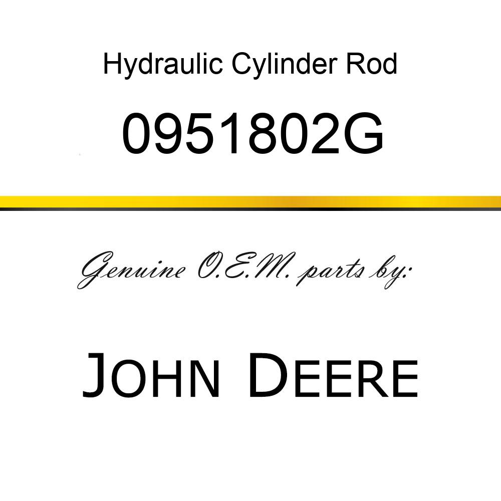 Hydraulic Cylinder Rod - ROD, HYD CYLINDER 0951802G