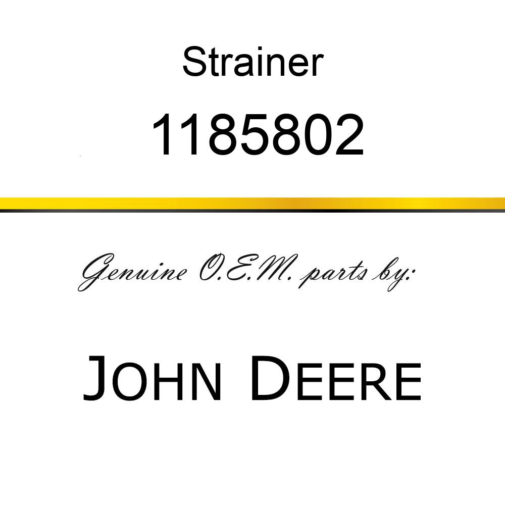Strainer - STRAINER 1185802
