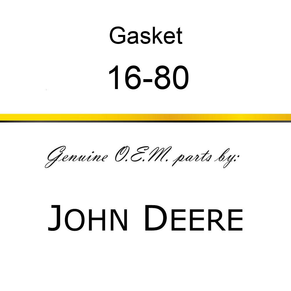 Gasket - GASKET 16-80