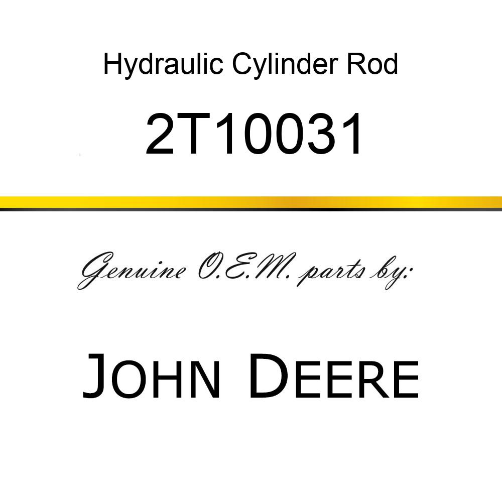 Hydraulic Cylinder Rod - HYDRAULIC CYLINDER ROD 2T10031