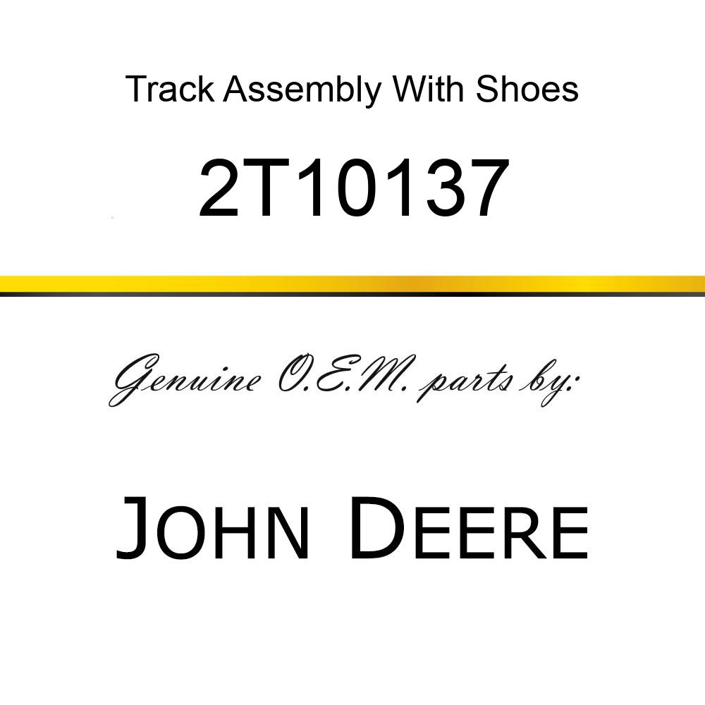 Track Assembly With Shoes 2T10137