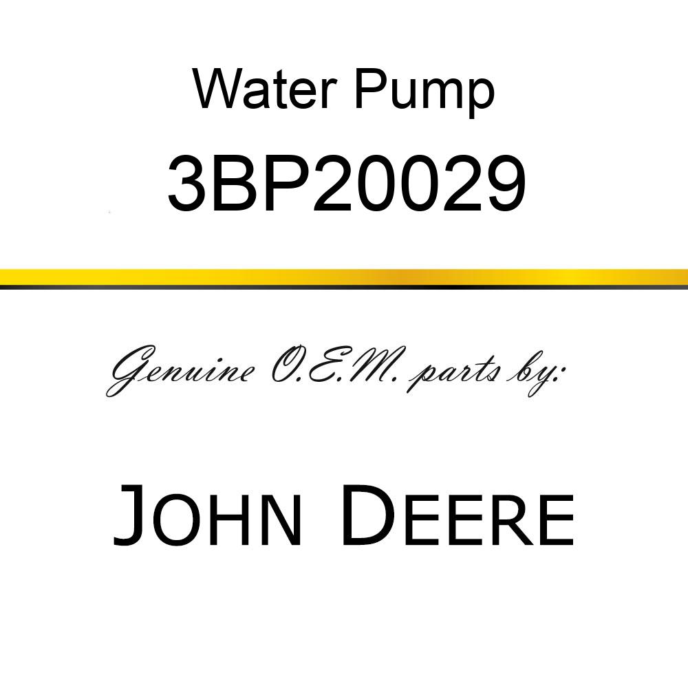 Water Pump - WATER PUMP ASSEMBLY 3BP20029