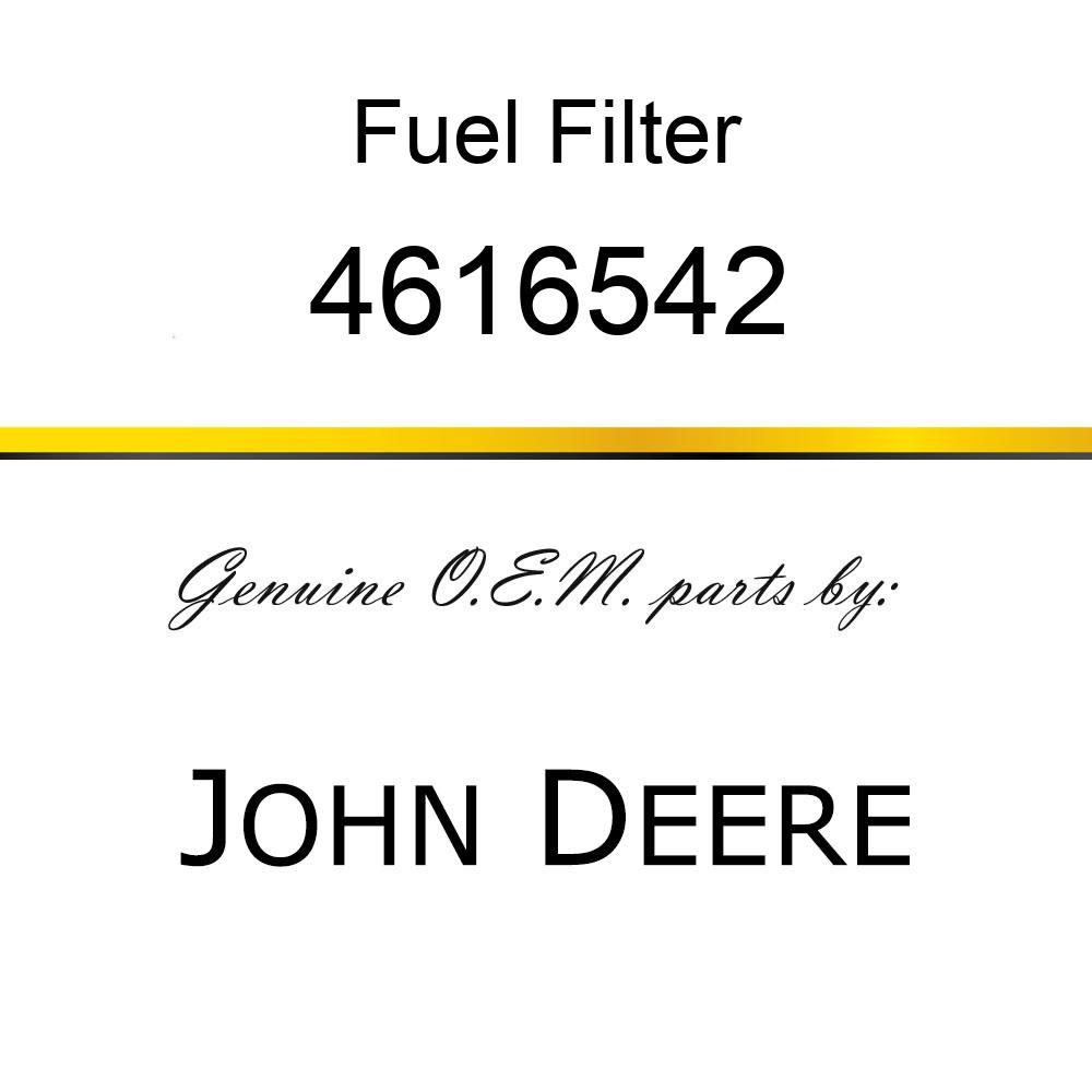 Fuel Filter - FILTER,FUEL 4616542