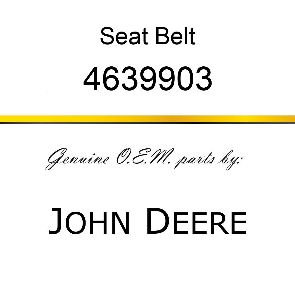 Seat Belt - SEAT BELT 4639903