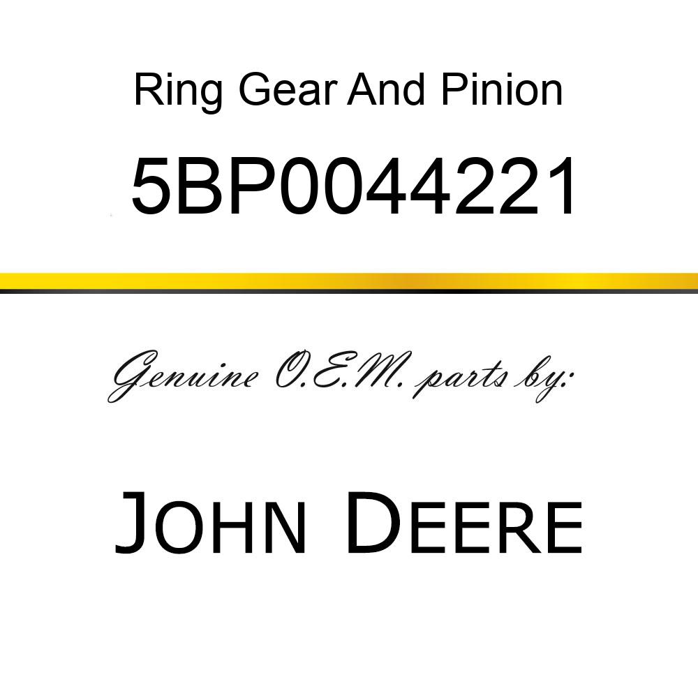 Ring Gear And Pinion - RING GEAR 5BP0044221