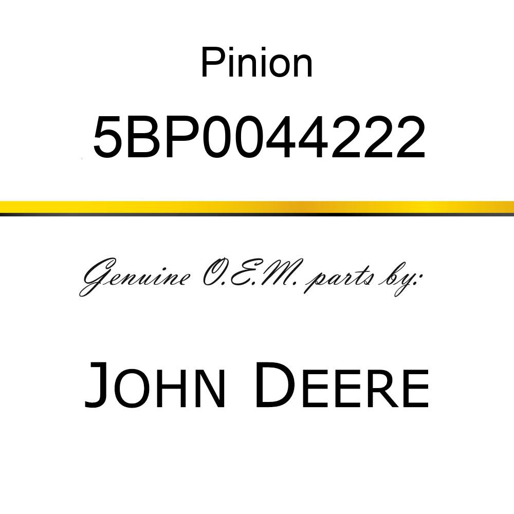 Pinion - PINION GEAR 5BP0044222