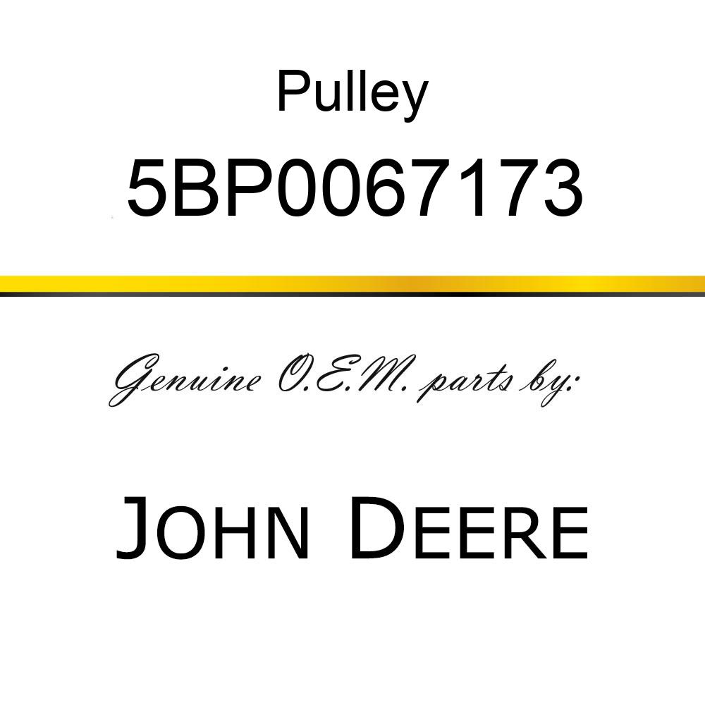 Pulley - PULLEY C/180X2 (REPL BP004-4269) 5BP0067173