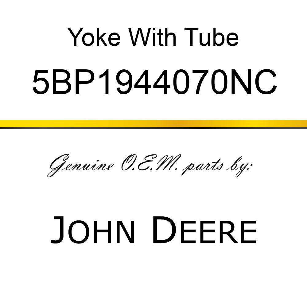 Yoke With Tube - OUTER TUBE & YOKE 700 5BP1944070NC