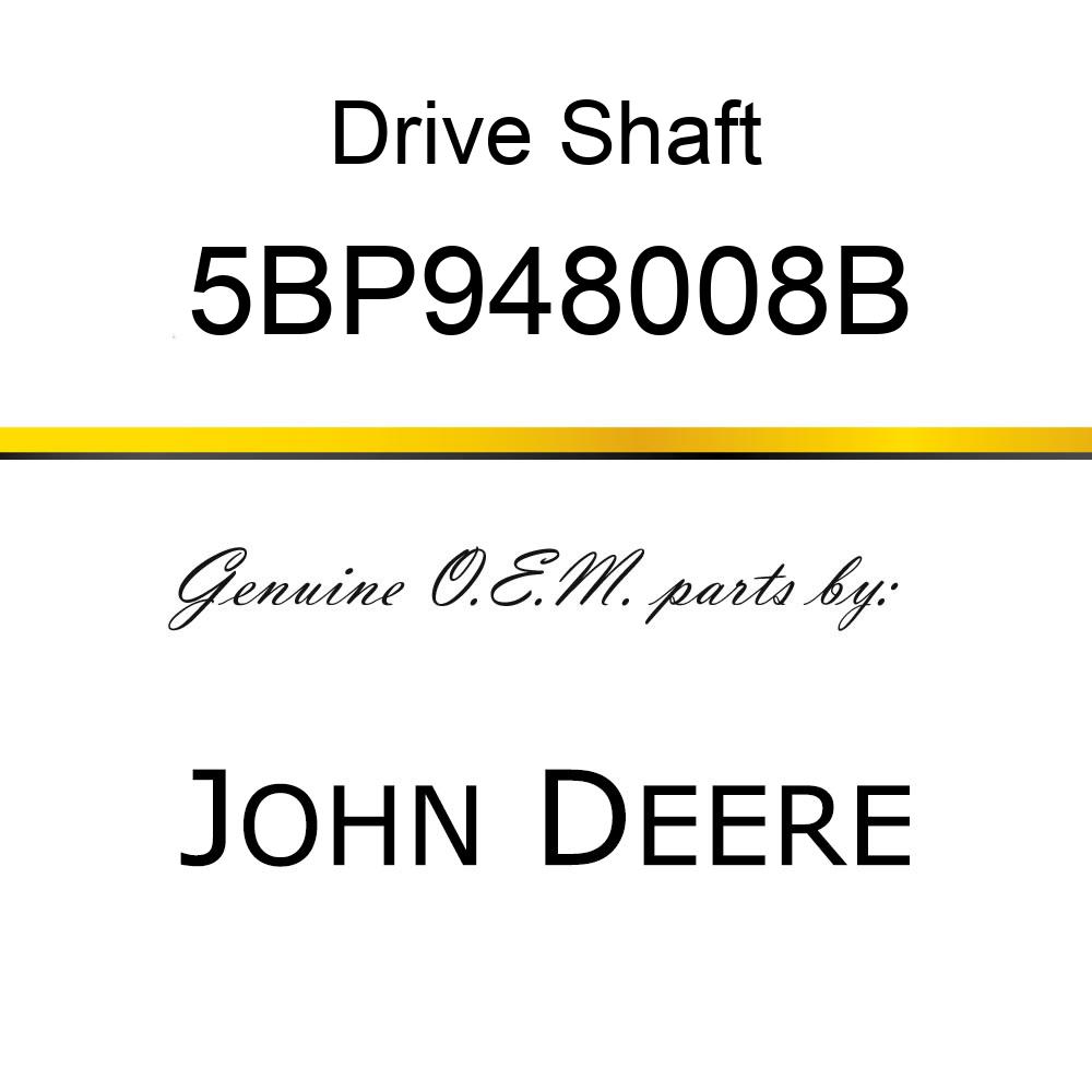 Drive Shaft - CMPLT DRIVELINE CAT 1 (IMATCH ONLY) 5BP948008B