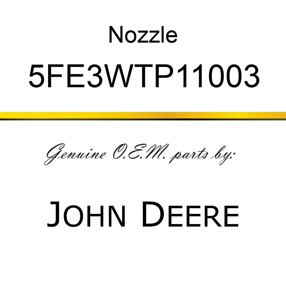 Nozzle - NOZZLE COMPONENT 5FE3WTP11003