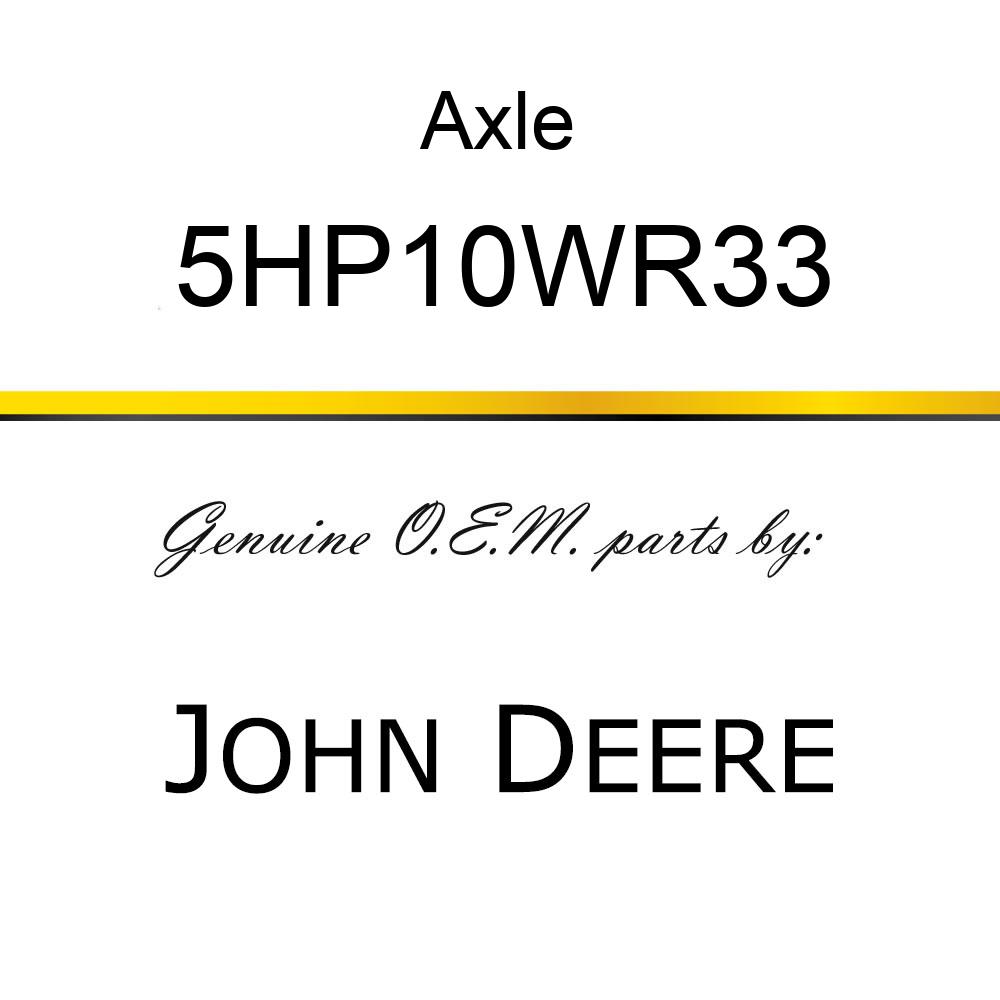 Axle - LEFT AXLE 5HP10WR33