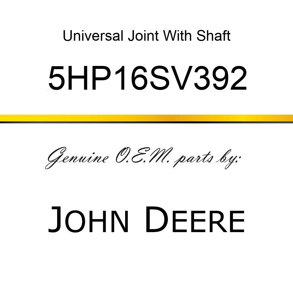 Universal Joint With Shaft - JOINT AND SHAFT HALF ASSEMBLY 5HP16SV392