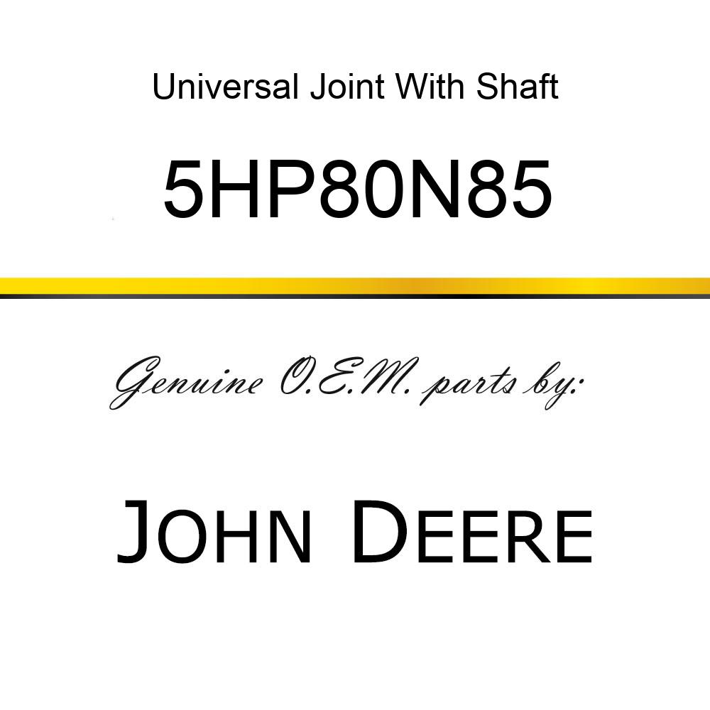Universal Joint With Shaft - JOINT AND SHAFT HALF ASSEMBLY 5HP80N85