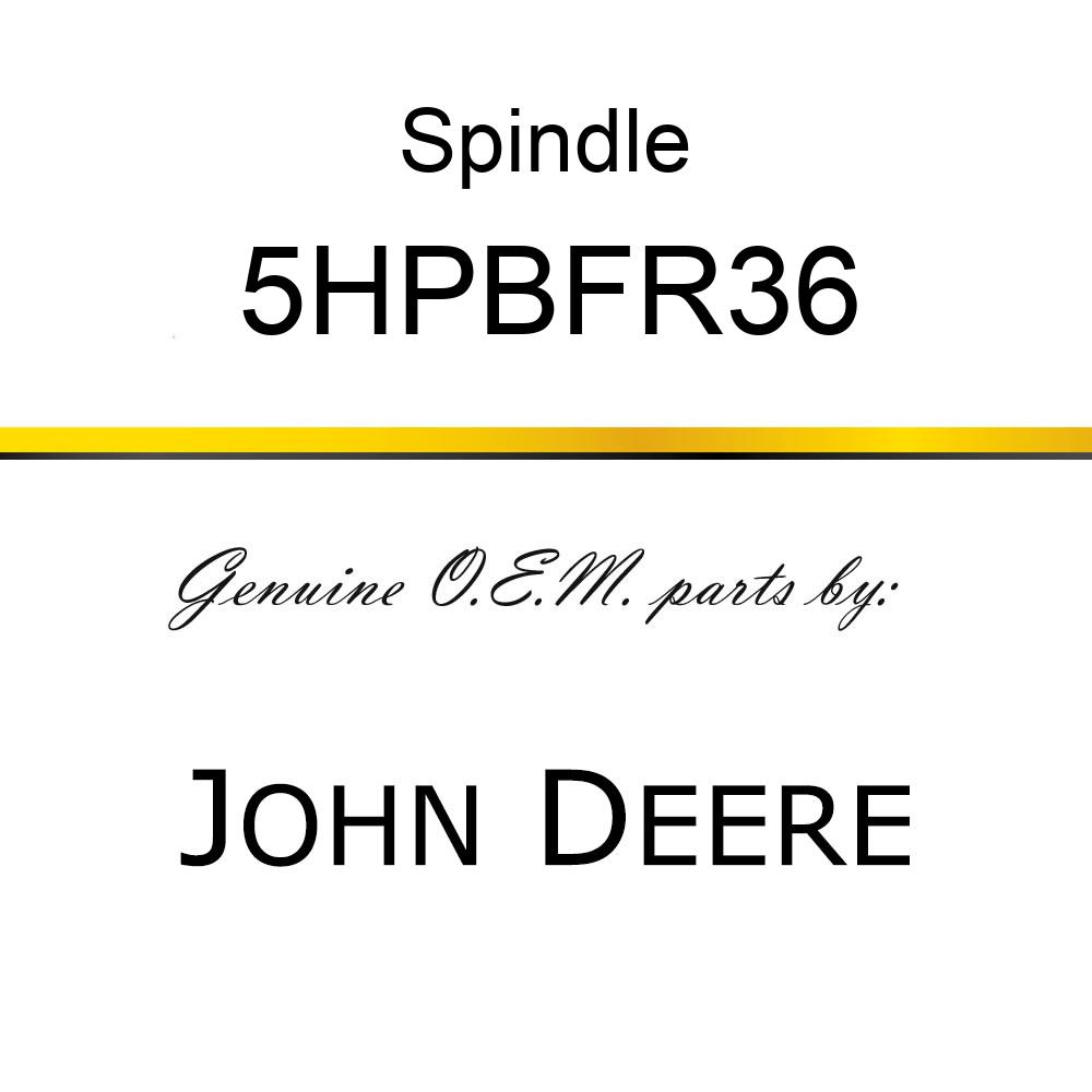 Spindle - SPINDLE 5HPBFR36