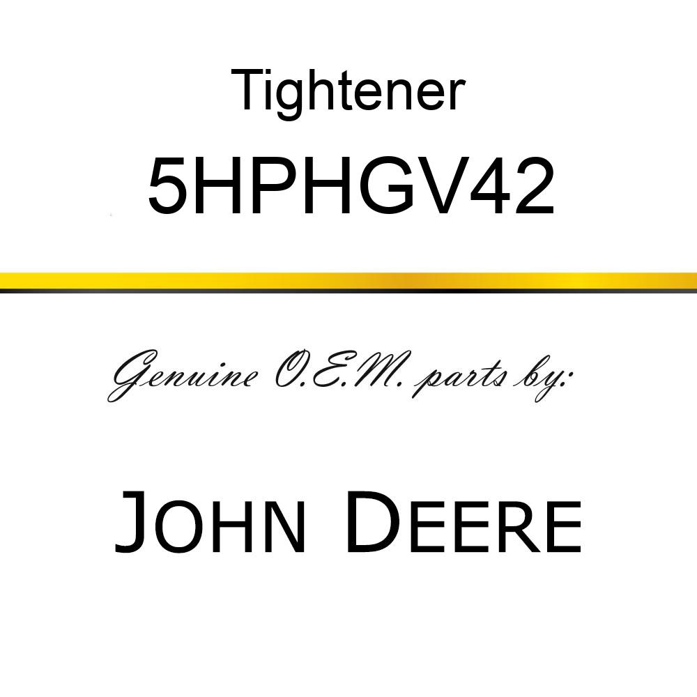 Tightener - TIGHTENER 5HPHGV42