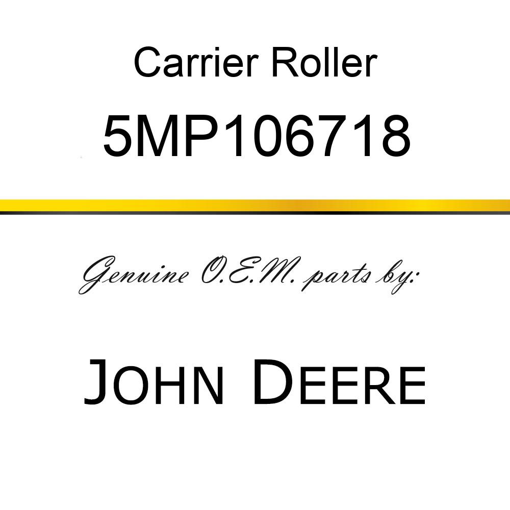 Carrier Roller - BALE CARRIER 5MP106718