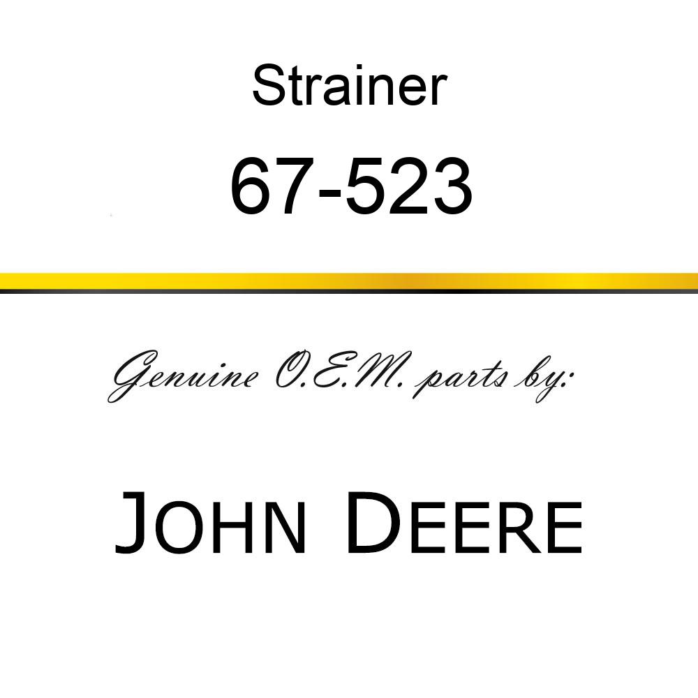 Strainer - STRAINER ASSEMBLY 67-523