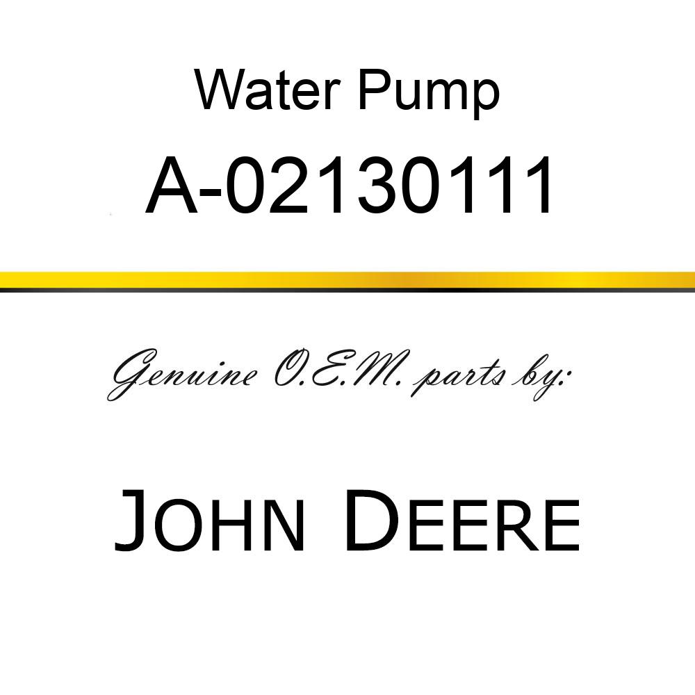 Water Pump - WATER PUMP W/PULLEY A-02130111