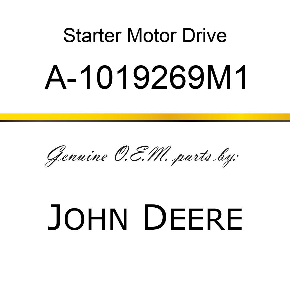 Starter Motor Drive - STARTER DRIVE A-1019269M1