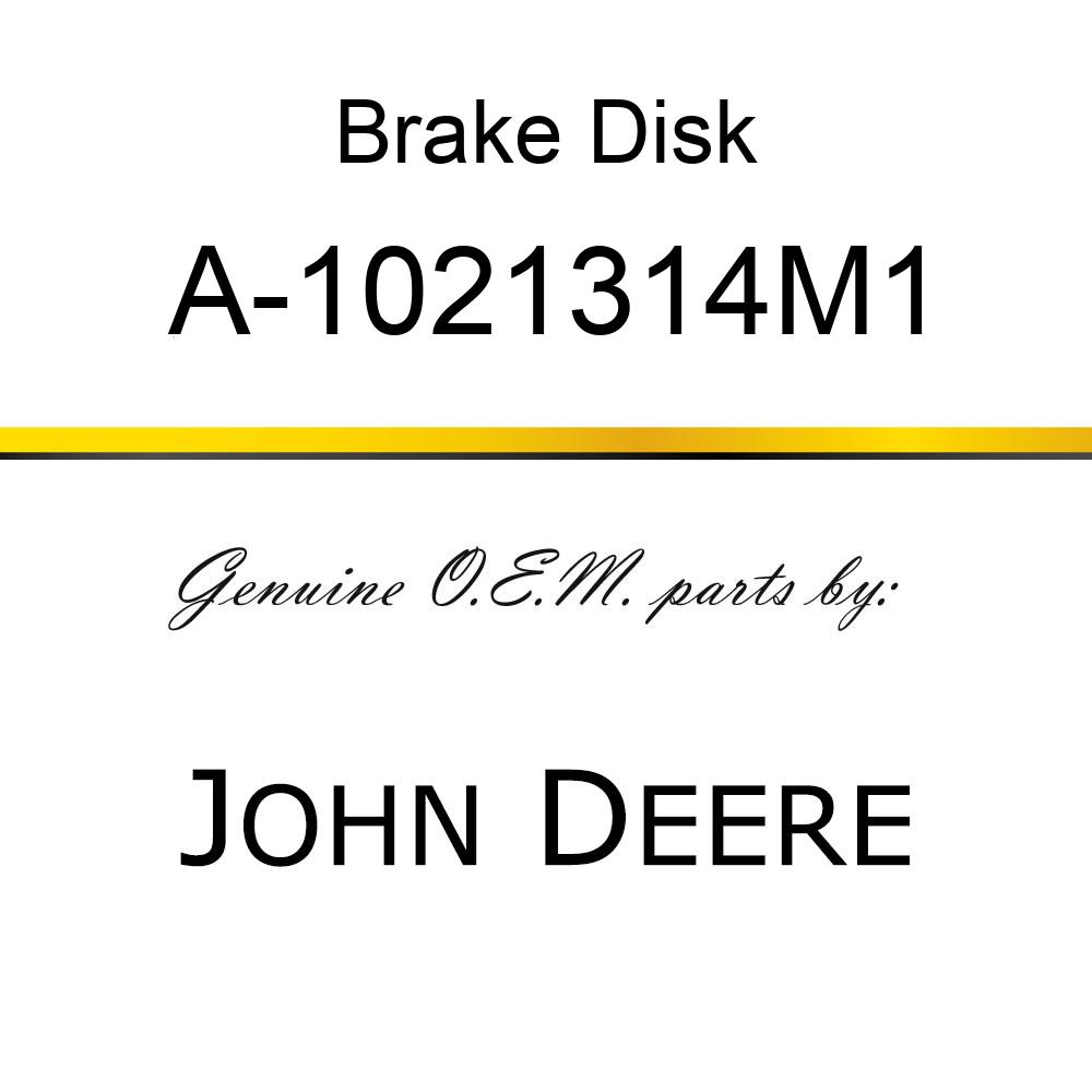Brake Disk - BRAKE DISC A-1021314M1