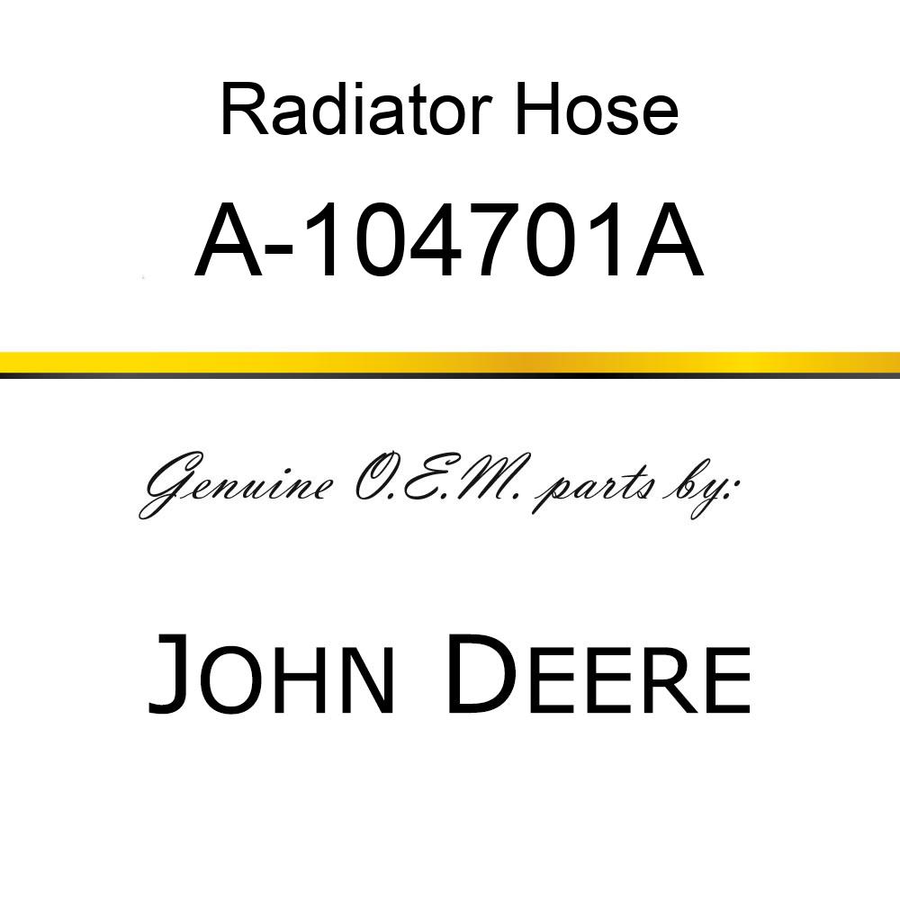 Radiator Hose - RADIATOR HOSE, UPPER A-104701A