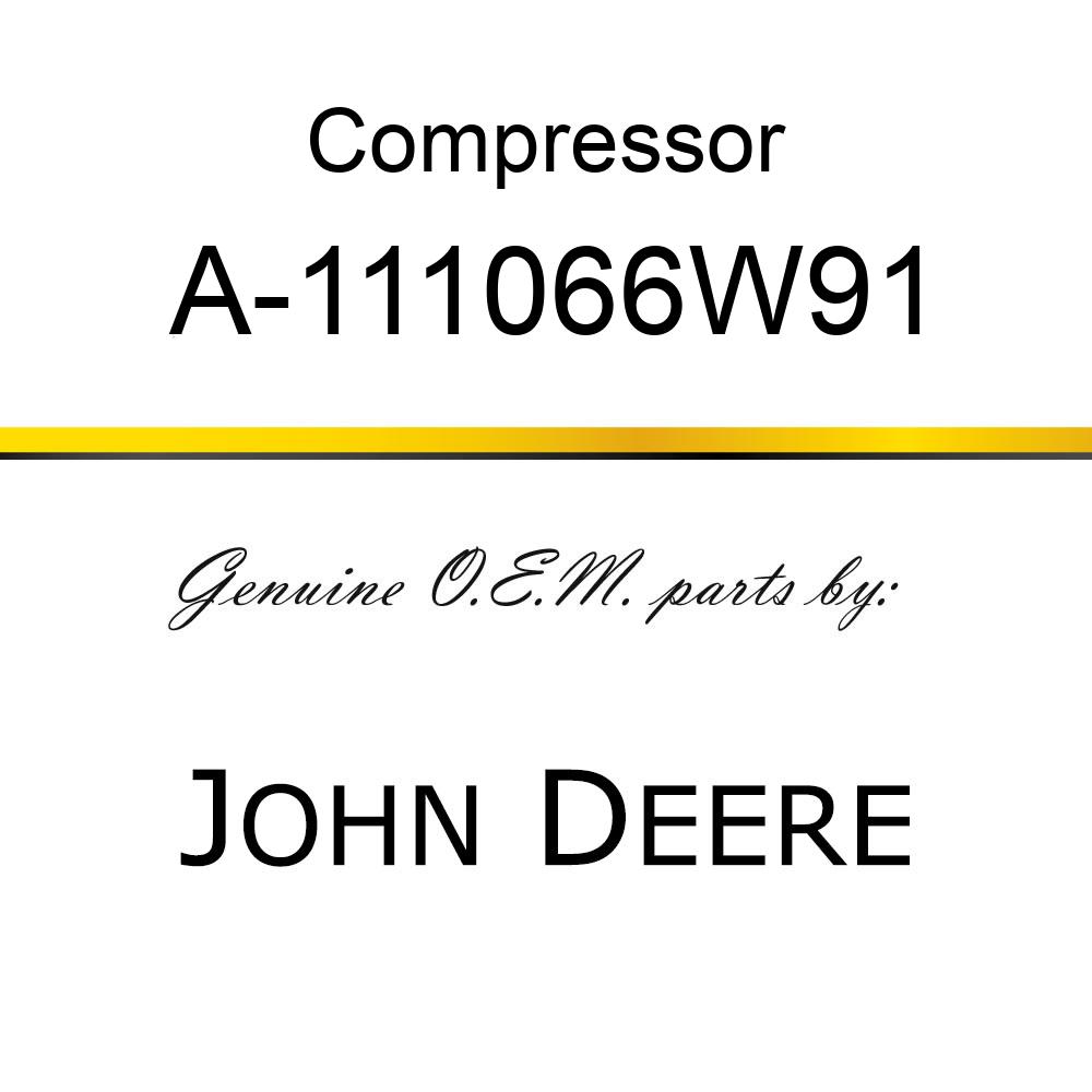 Compressor - COMPRESSOR A-111066W91