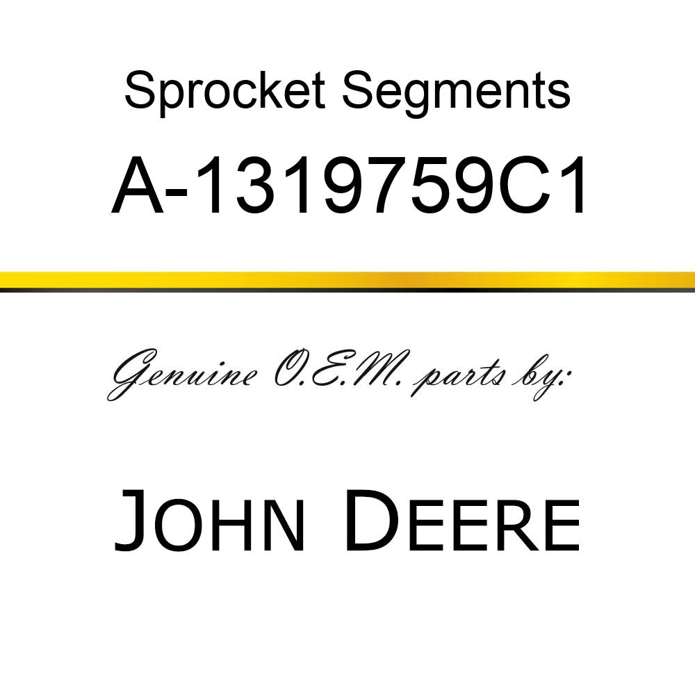 Sprocket Segments - SPROCKET, IDLER A-1319759C1