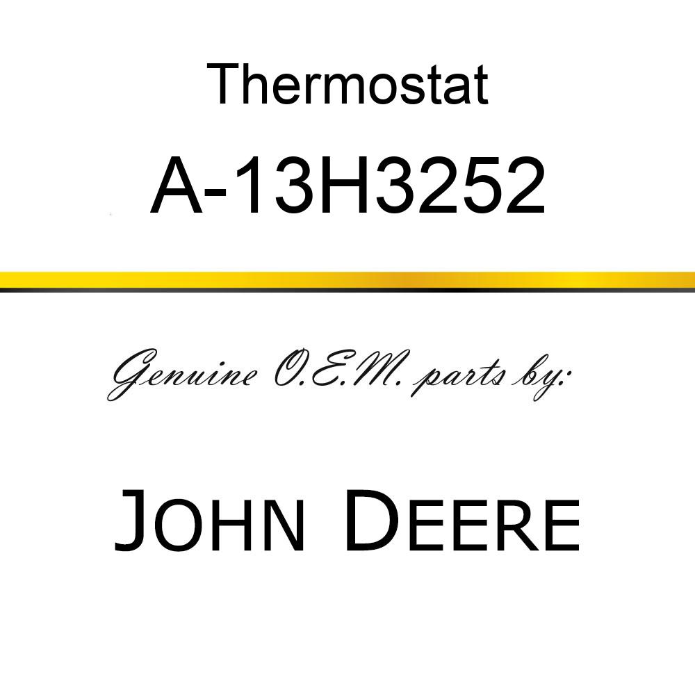 Thermostat - THERMOSTAT A-13H3252