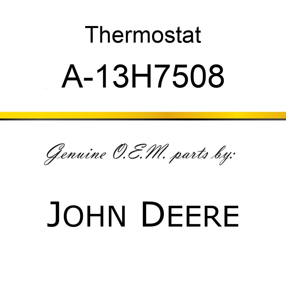 Thermostat - THERMOSTAT A-13H7508