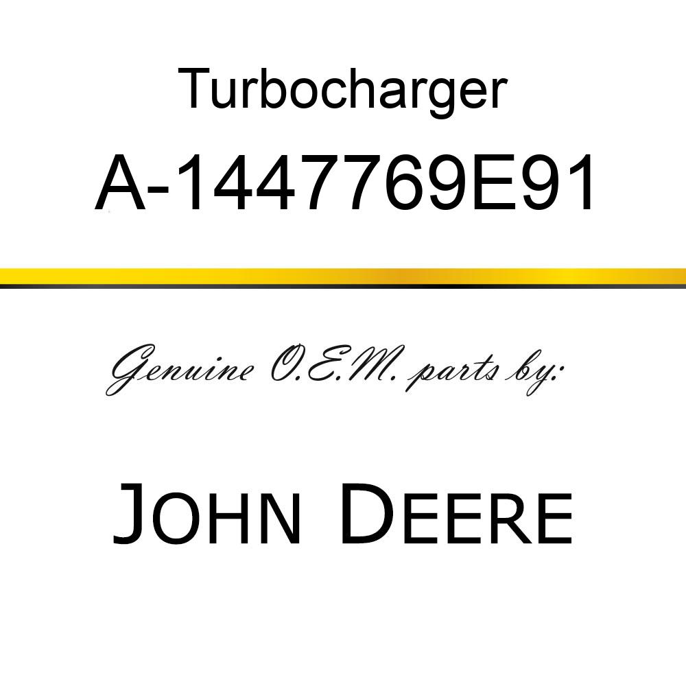 Turbocharger - TURBOCHARGER A-1447769E91