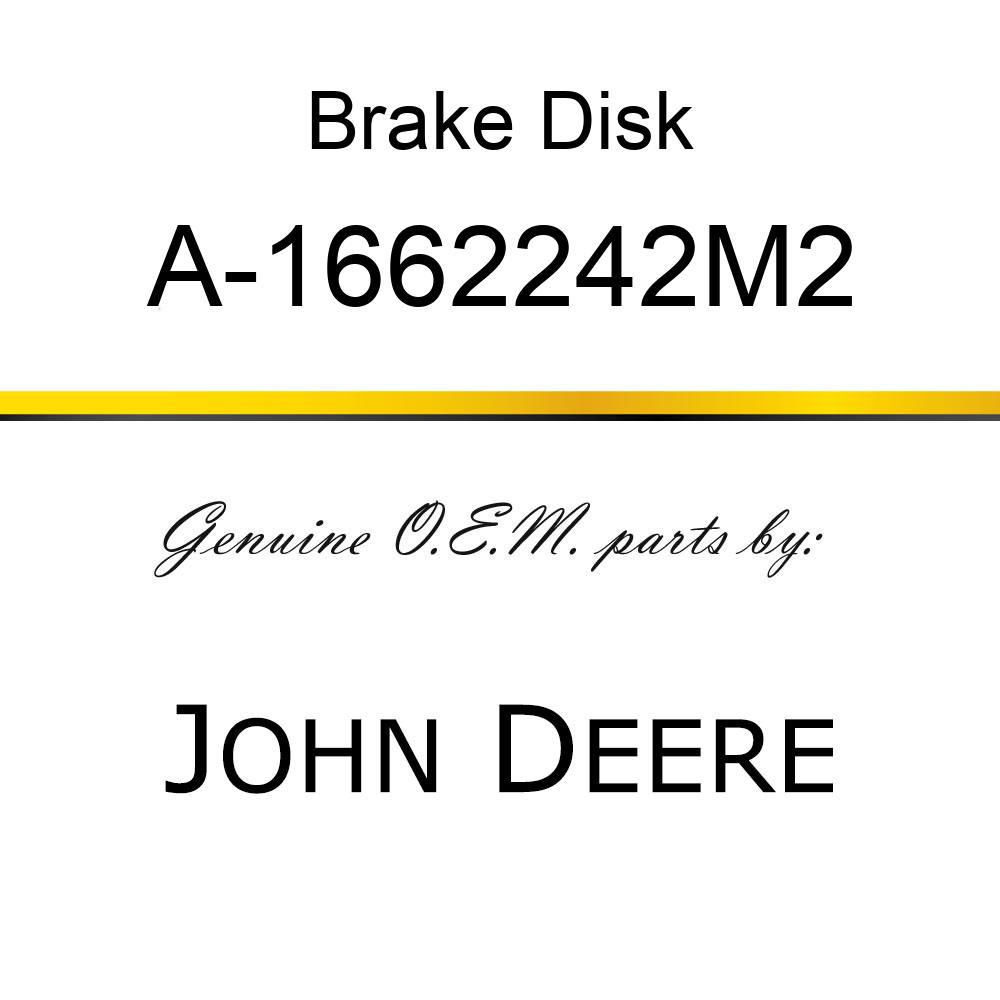 Brake Disk - BRAKE PAD A-1662242M2