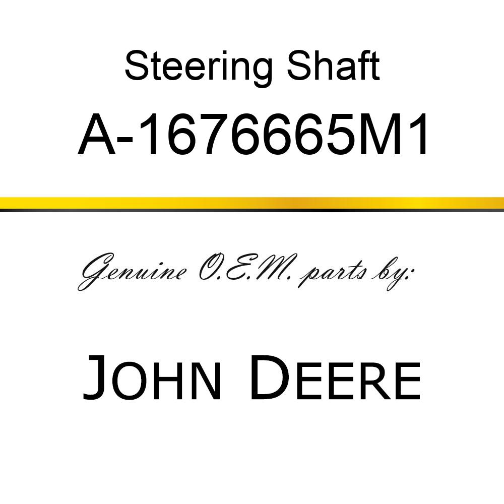 Steering Shaft - STEERING SHAFT, PS A-1676665M1