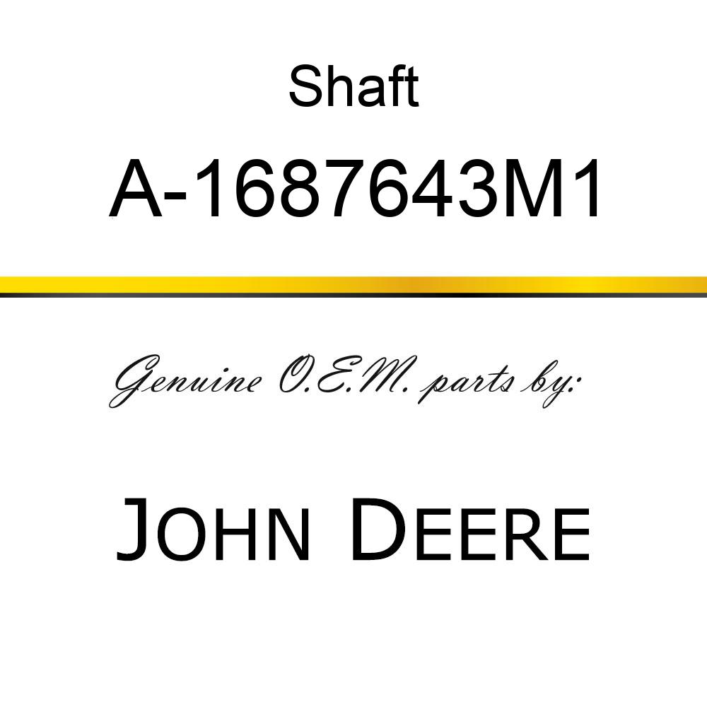 Shaft - MAINSHAFT, TRANSMISSION A-1687643M1