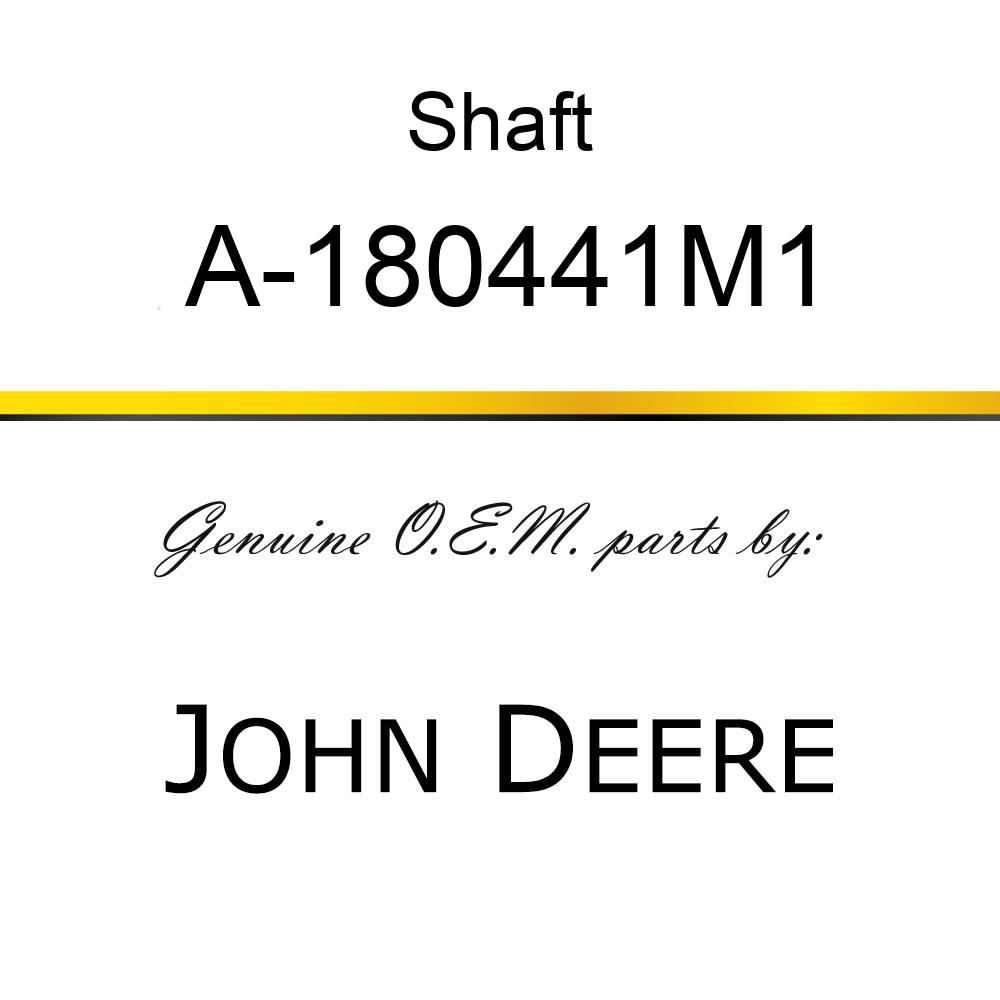 Shaft - MAINSHAFT, TRANSMISSION A-180441M1