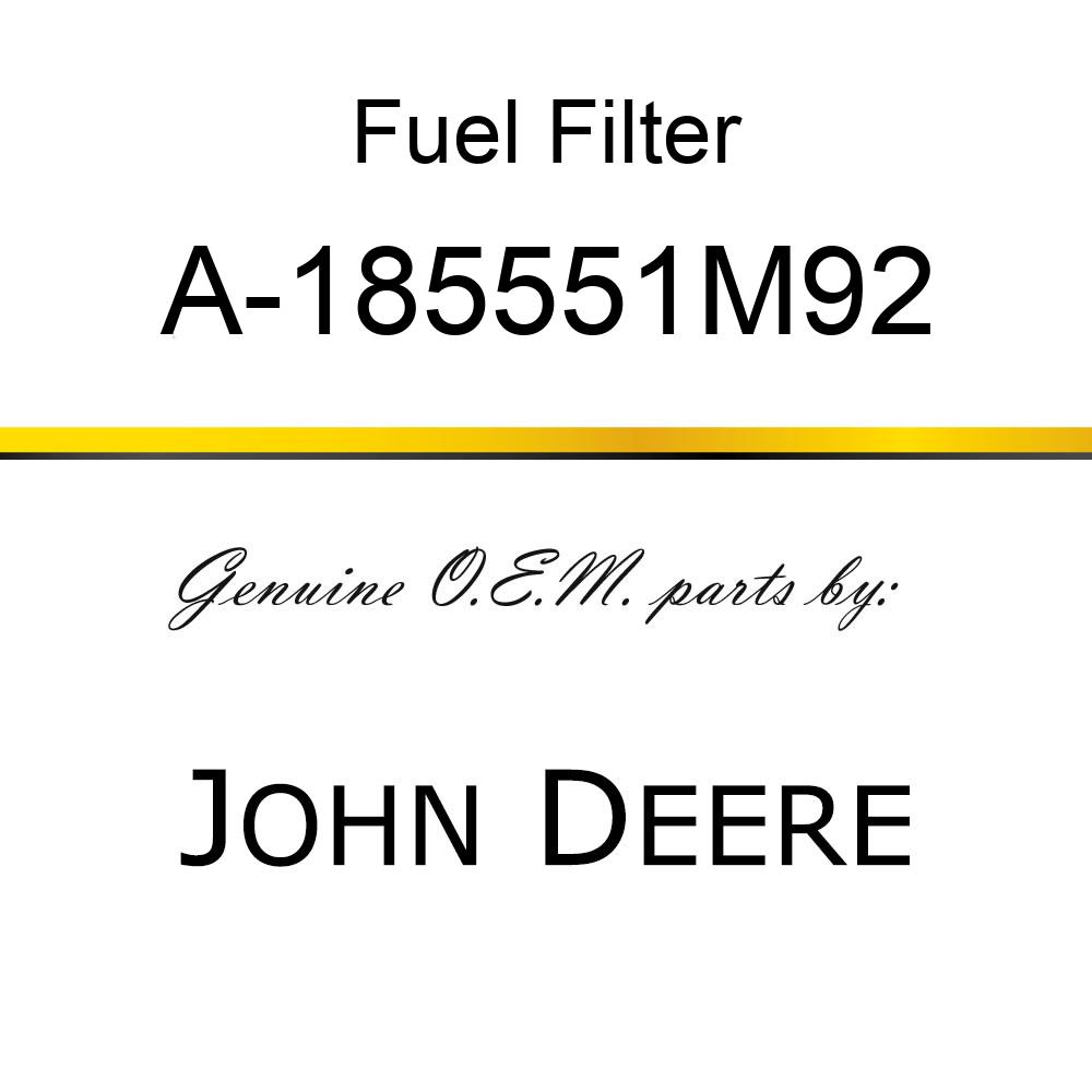 Fuel Filter - FUEL FILTER A-185551M92