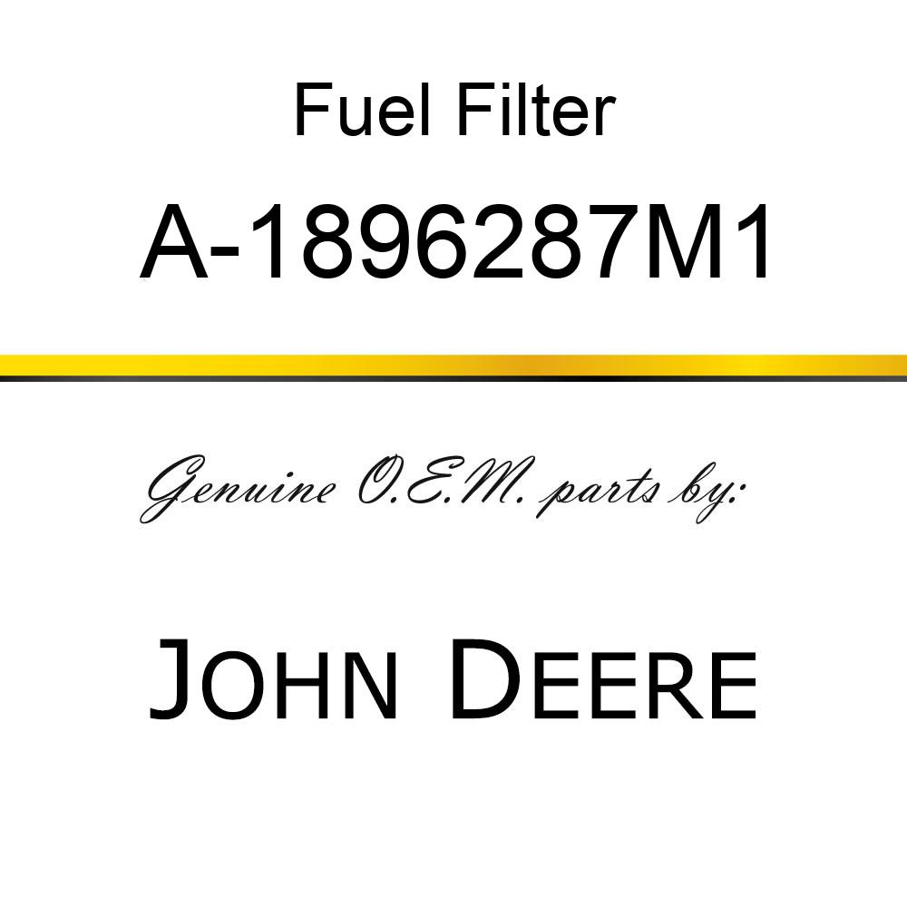 Fuel Filter - FUEL FILTER A-1896287M1