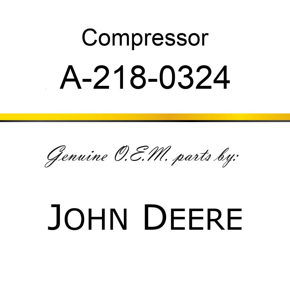Compressor - COMPRESSOR,NEW A-218-0324