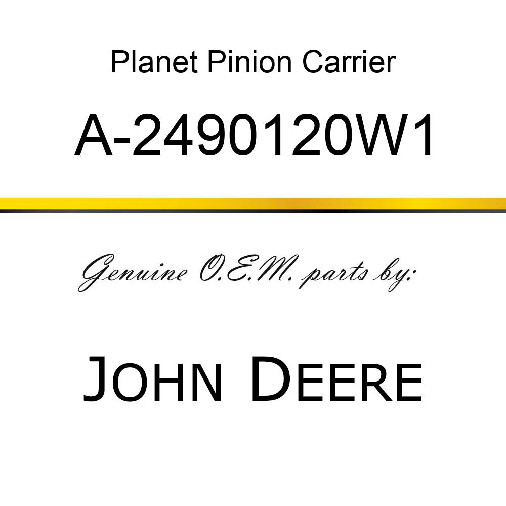Planet Pinion Carrier - FINAL DRIVE PINION A-2490120W1