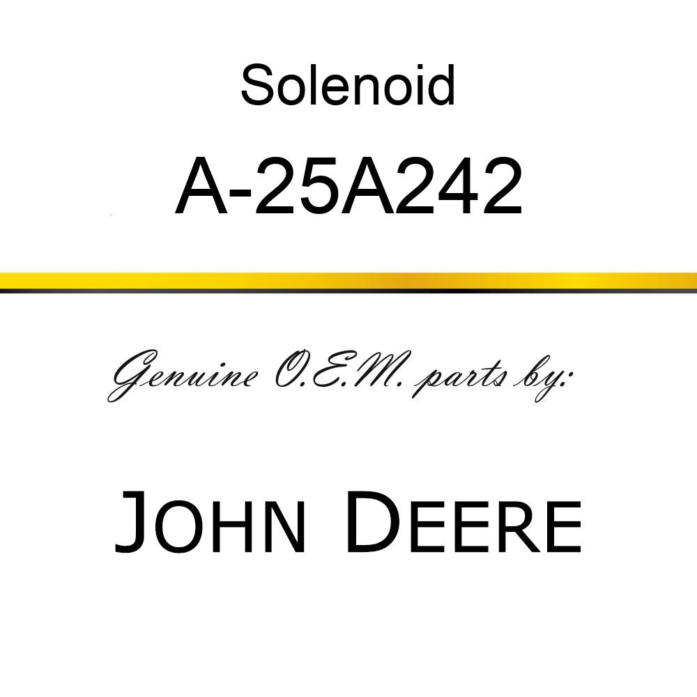 Solenoid - START SOLENOID A-25A242