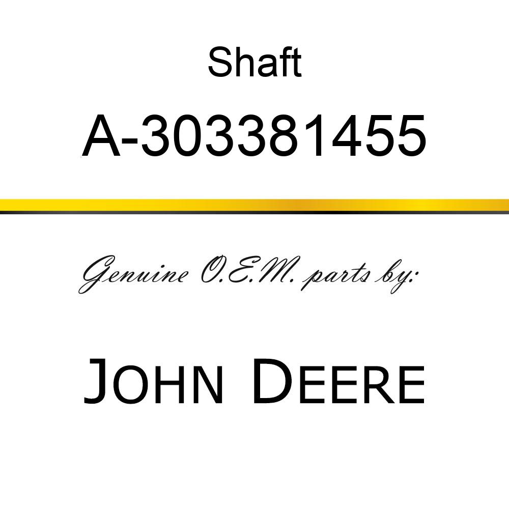 Shaft - SHAFT, TRANSMISSION INPUT A-303381455