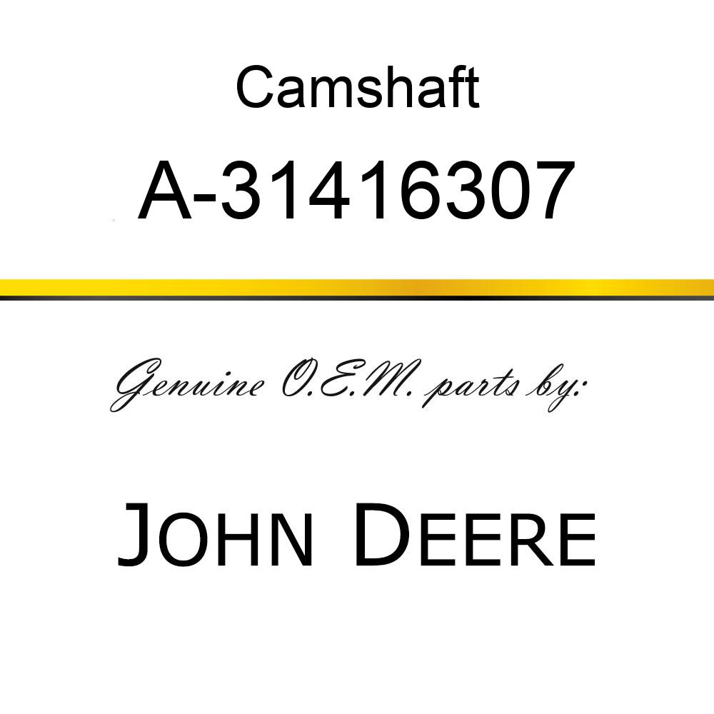 Camshaft - CAMSHAFT A-31416307